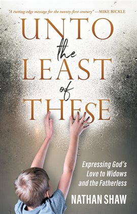 Cover image for Unto the Least of These
