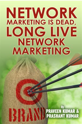 Cover image for Network Marketing Is Dead, Long Live Network Marketing
