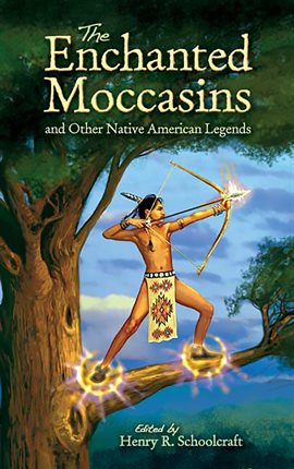 Imagen de portada para The Enchanted Moccasins and Other Native American Legends
