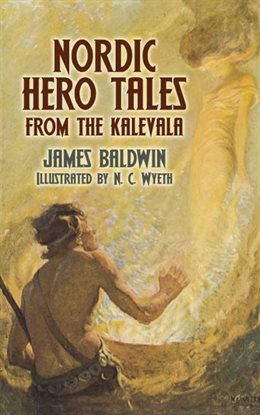 Imagen de portada para Nordic Hero Tales from the Kalevala