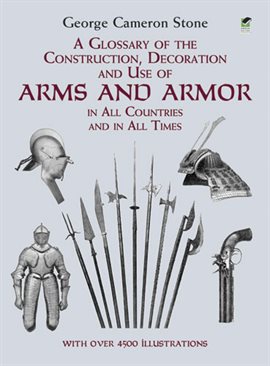 Cover image for A Glossary of the Construction, Decoration and Use of Arms and Armor