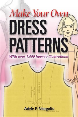 Cover image for Make Your Own Dress Patterns