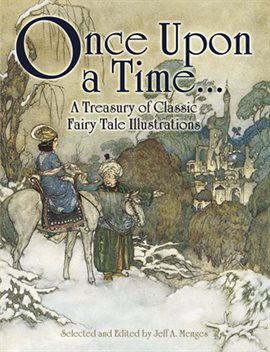 Cover image for Once Upon a Time . . . A Treasury of Classic Fairy Tale Illustrations