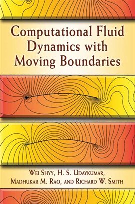 Computational Fluid Dynamics with Moving Boundaries, Wei Shyy 