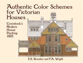 Imagen de portada para Authentic Color Schemes for Victorian Houses