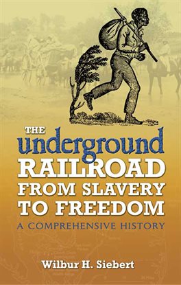 Cover image for The Underground Railroad from Slavery to Freedom