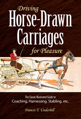 Imagen de portada para Driving Horse-Drawn Carriages for Pleasure