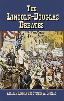 Cover image for The Lincoln-Douglas Debates