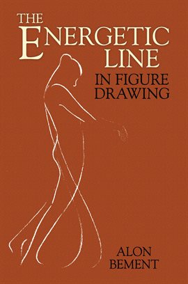 Cover image for The Energetic Line in Figure Drawing