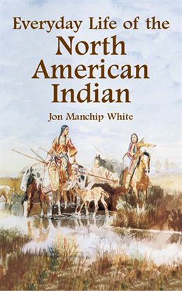 Cover image for Everyday Life of the North American Indian