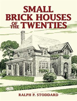Imagen de portada para Small Brick Houses of the Twenties