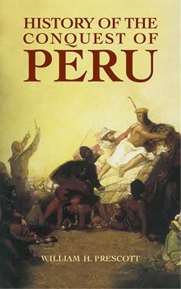 Imagen de portada para History of the Conquest of Peru