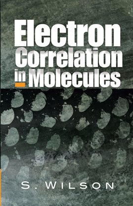 Cover image for Electron Correlation in Molecules