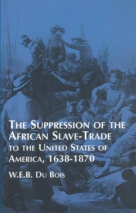 Imagen de portada para Suppression of the African Slave-Trade to the United States of America