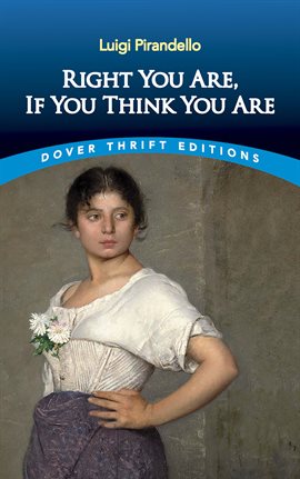 Cover image for Right You Are, If You Think You Are