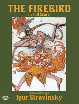 Imagen de portada para The Firebird in Full Score (Original 1910 Version)