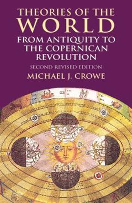 Imagen de portada para Theories of the World from Antiquity to the Copernican Revolution