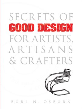 Cover image for Secrets of Good Design for Artists, Artisans and Crafters