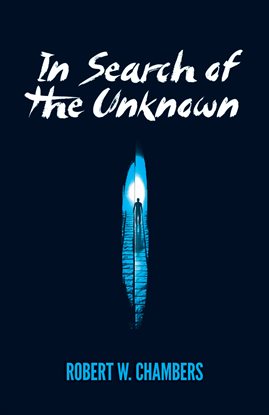 Cover image for In Search of the Unknown