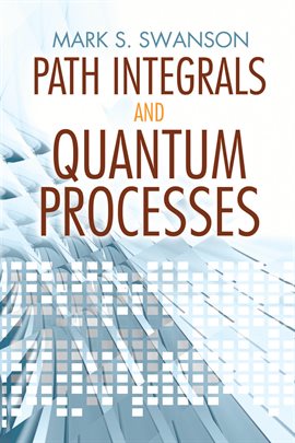 Imagen de portada para Path Integrals and Quantum Processes