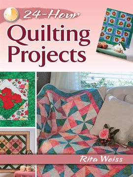 Imagen de portada para 24-Hour Quilting Projects