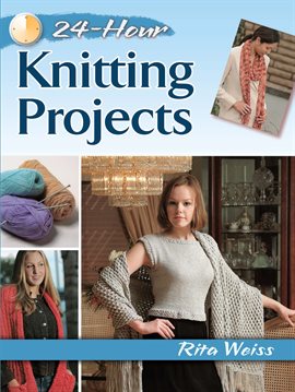 Imagen de portada para 24-Hour Knitting Projects