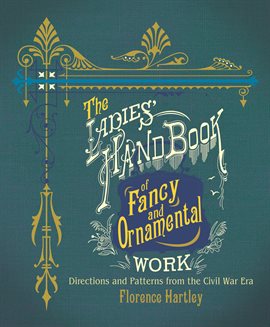Cover image for The Ladies' Hand Book of Fancy and Ornamental Work