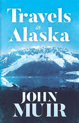 Cover image for Travels in Alaska