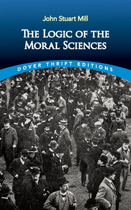 Cover image for The Logic of the Moral Sciences