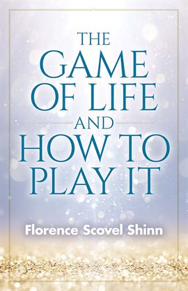 Cover image for The Game of Life and How to Play It
