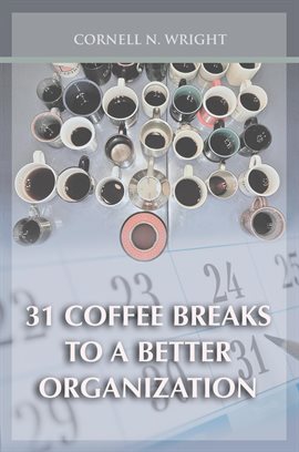 Cover image for 31 Coffee Breaks to a Better Organization