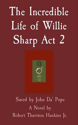 Imagen de portada para The Incredible Life of Willie Sharp, Act 2