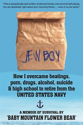 Cover image for Jew Boy: How I Overcame Beatings, Porn, Drugs, Alcohol, Suicide & High School to Retire From the