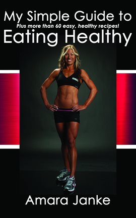 Imagen de portada para My Simple Guide to Healthy Eating