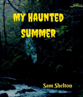 Cover image for My Haunted Summer
