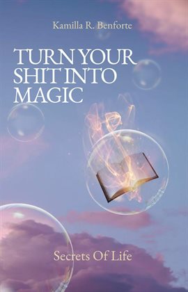Imagen de portada para Turn Your Shit into Magic