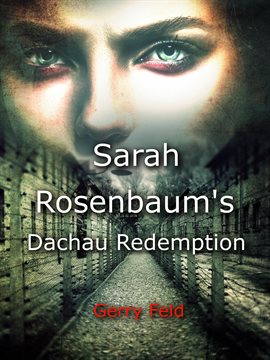 Imagen de portada para Sarah Rosenbaum's Dachau Redemption