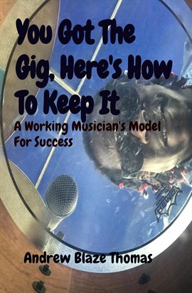 Cover image for You Got The Gig, Here's How To Keep It