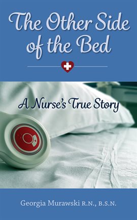 Imagen de portada para The Other Side of the Bed-A Nurse's True Story