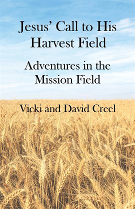 Umschlagbild für Jesus' Call to His Harvest Field - Adventures in the Mission Field