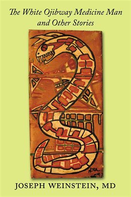 Imagen de portada para The White Ojibway Medicine Man and Other Stories