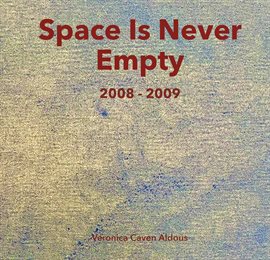 Imagen de portada para Space Is Never Empty 2008 - 2009
