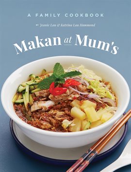 Imagen de portada para Makan At Mum's - A Family Cookbook