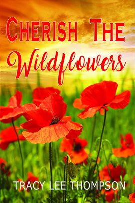 Cherish the Wildflowers