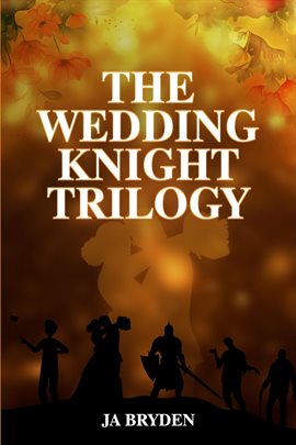 Cover image for The Wedding Knight Trilogy