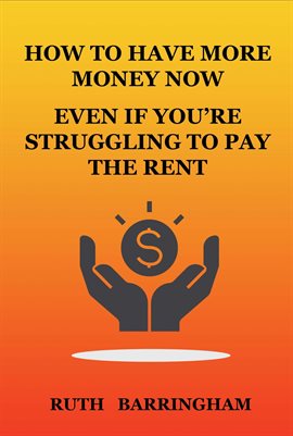 Cover image for How to Have More Money Now Even if You're Struggling to Pay the Rent