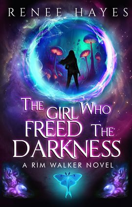 Cover image for The Girl Who Freed the Darkness