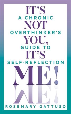Cover image for It's Not You, It's Me!