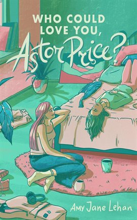 Imagen de portada para Who Could Love You, Astor Price?