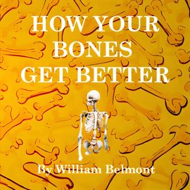 Cover image for How Your Bones Get Better